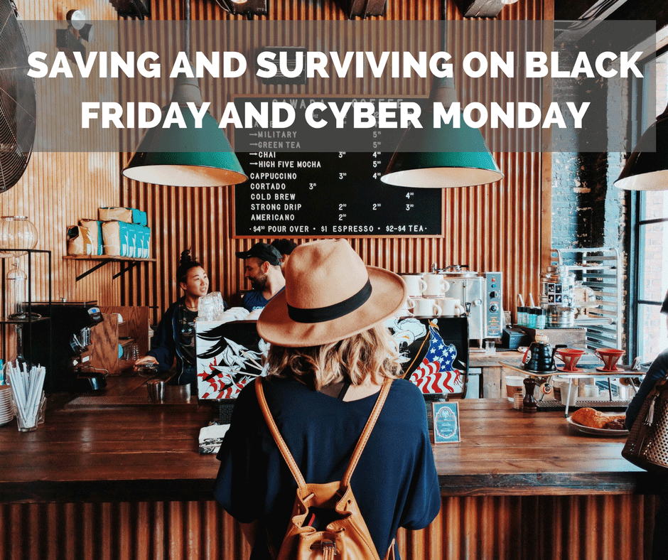 Saving And Surviving on Black Friday and Cyber Monday