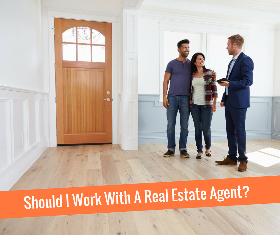 Should I Work with a Real Estate Agent?