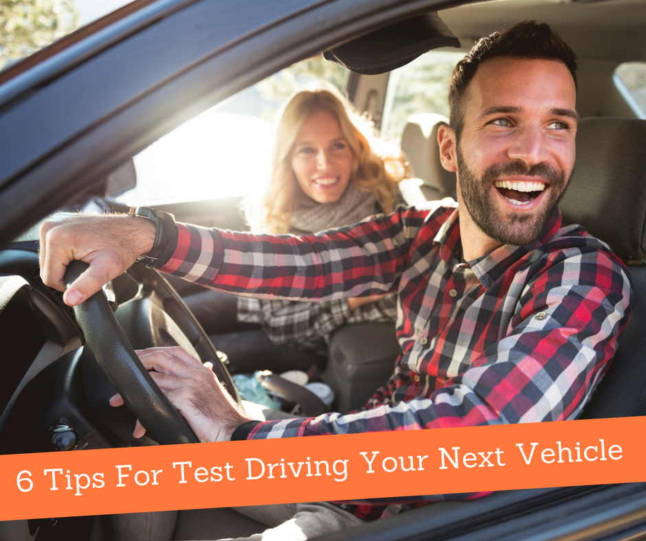 6 Tips For Test Driving Your Next Vehicle